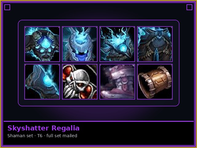 Shaman · T6 — Skyshatter Regalia