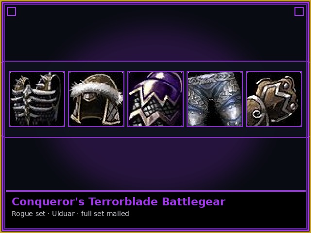 Rogue · Ulduar — Conqueror's Terrorblade Battlegear